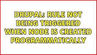 Drupal: Rule not being triggered when node is created programmatically (3 Solutions!!)
