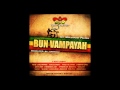 bun vampayah riddim megamix prod. by zafayah roots rocket 2012