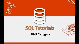 SQL Tutorials - 22.DML Triggers in SQL