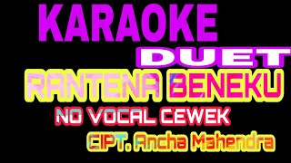Karaoke Duet Lagu Bugis Rantena Beneku No Vocal Cewek Cipt Ancha Mahendra