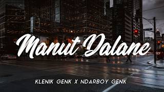 Klenik Genk X Ndarboy Genk - Manut Dalane  Lirik Hd Unofficial 