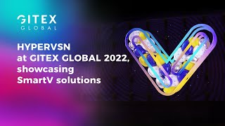 HYPERVSN at GITEX Global 2022 l Aftermovie