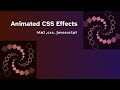 Stunning Animated CSS Effects:- (A Complete Guide with HTML, CSS, and JavaScript)
