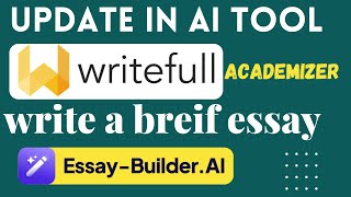 Update in AI Tool |Writefull Academizer | Essaybuilder AI to write breif essay| Research support