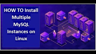 Installing Multiple MySQL Instances on Linux  MySQL DBA Tutorial  MySQL 8 DBA Tutorial