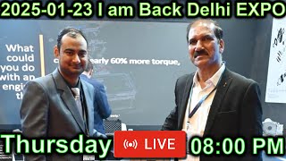 2025-01-23 I am Back Delhi EXPO