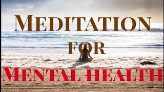 മാനസികാരോഗ്യത്തിന് ഈ ധ്യാനം ചെയ്യു | meditation for mental health