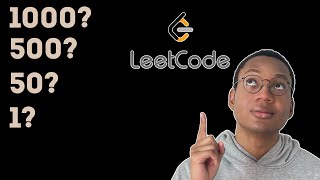 "How Many Leetcode Problems Should You Solve for FAANG / Start ups?"