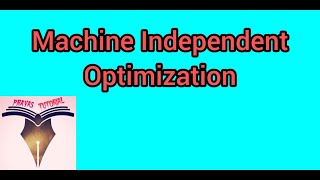 Machine Independent Code Optimization | Code Optimization | Part 1 (C68)