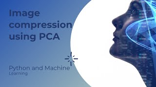 Image compression using PCA - Python