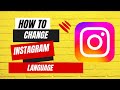 How To Change Instagram Language- Full Guide