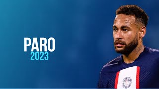 Neymar Jr » NEJ - Paro • Crazy Skills & Goals 2022/23 | HD