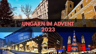 Zauberhafter Advent 2023 in Ungarn