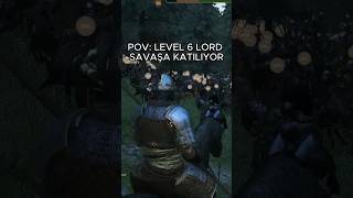 M\u0026B II: BANNERLORD - LEVEL 6 LORD SAVAŞA KATILIRSA NE OLUR! #bannerlord #oyun