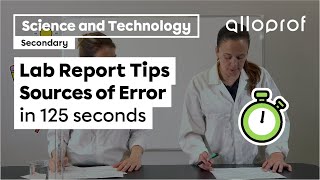 Lab Report Tips - Sources of Error | Science and Technology | Alloprof