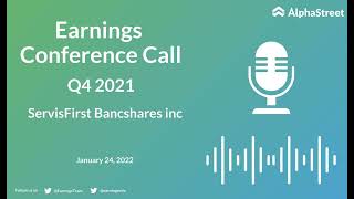 SFBS Stock | ServisFirst Bancshares inc Q4 2021 Earnings Call