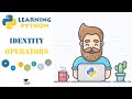 Identity Operators in Python (IS, IS NOT) - Python Tutorial for Beginners