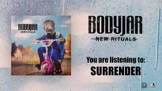 Bodyjar - Surrender (Official Audio)