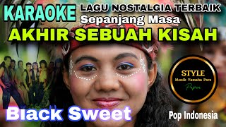 KARAOKE AKHIR SEBUAH KISAH BLACK SWEET POP INDONESIA.