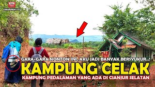 Kampung Pedalaman Sunda, Celak Kampung Terujung Di Cianjur Selatan |  Suasana Hidup Di Pedesaan