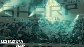 LOS FASTIDIOS - S.H.A.R.P. ( clip - 2021)