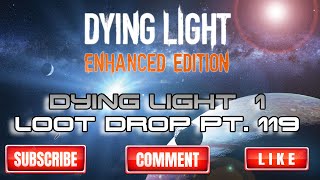 Dying Light 1 Modded Weapons Drop Pt. 119