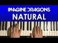 How To Play - Imagine Dragons - Natural (PIANO TUTORIAL LESSON)