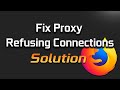 How to Fix the Proxy Server Is Refusing Connections Error in Mozilla Firefox in Windows 11/10 [2023]