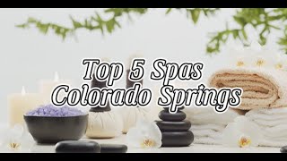 Top 5 Spas in Colorado Springs