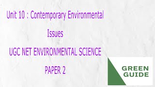 UNIT 10 : Contemporary Environmental Issues - Lesson 1  -UGC NET ENVIRONMENTAL SCIENCE