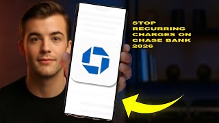 How To Stop Recurring Charges On Chase Bank 2026 (FULL TUTORIAL)