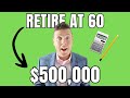 Can I Retire at 60 with $500,000??