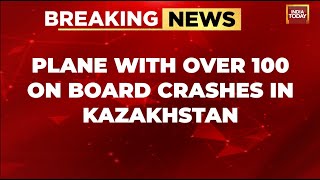 Plane With Over 100 On Board Crashes In Kazakhstan, Several Feared Dead | Aktau Airport Breaking