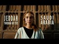 Jeddah - Saudi Arabia - Welcome to Arabia - Directors Cut