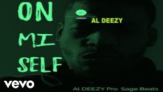 Al Deezy - On Mi Self