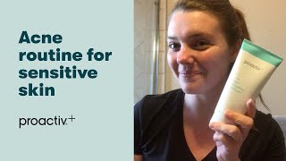 Have acne and sensitive skin? Try this. | proactiv