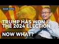 Trump Has Won the 2024 Election: Now What?