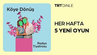 Radyo Tiyatrosu: Köye Dönüş | Aile