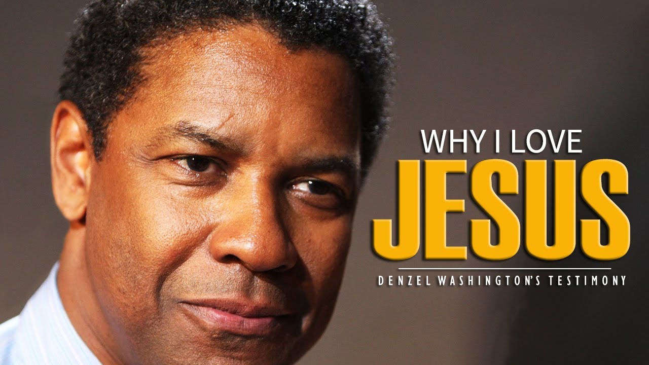 WHY I LOVE JESUS! ~ Denzel Washington | Epic & Powerful Christian ...