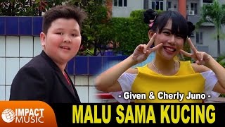 Given \u0026 Cherly Juno - Malu Sama Kucing - Lagu Rohani