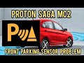 Proton Saga MC2 Front Parking Sensor Problem