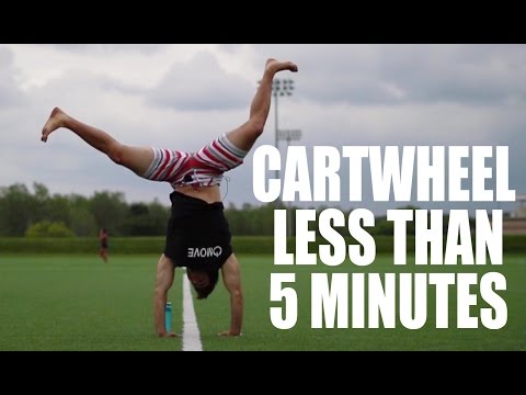 Learn How to Cartwheel in Only 5 Minutes Learn How to Cartwheel in Only 5 Minutes