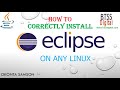 How to correctly install Eclipse IDE on Linux (Redhat, CentOS, Rocky, Ubuntu etc).