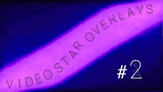 VIDEO STAR OVERLAYS #2!!