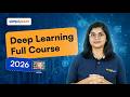 Deep Learning Full Course 2026 [FREE] | Deep Learning Tutorial | Deep Learning Course | Simplilearn