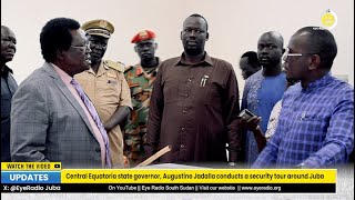 Central Equatoria state governor, Augustino Jadalla conducts a security tour around Juba