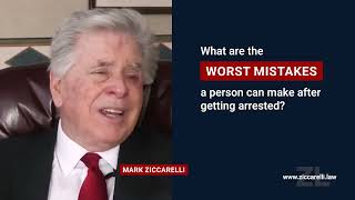 The worst mistakes people make after getting arrested | Ziccarelli Law