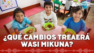 Wasi Mikuna reemplaza a Qali Warma: alimentación escolar en Perú