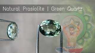 Natural Prasiolite | Rare Veriety of Quartz Family | Directly from the source