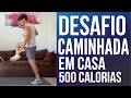 ⭐️Caminhada 30 MIN para gastar 500 calorias🔥 treino em casa para corpo todo.